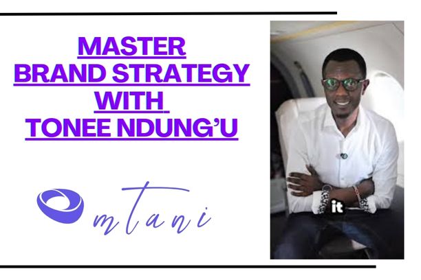 Tonee Ndung'u Brand Strategy